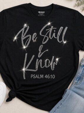 - Be still and know Rhinestone T-shirt